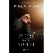 Pilde pentru suflet - Parintele Vlad Pimen