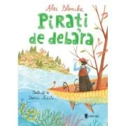 Pirati de debara - Alec Blenche