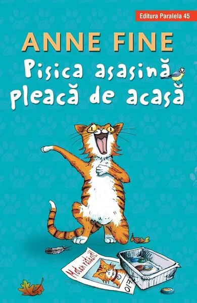 Pisica asasină pleacă de acasă - Hardcover - Anne Fine - Paralela 45