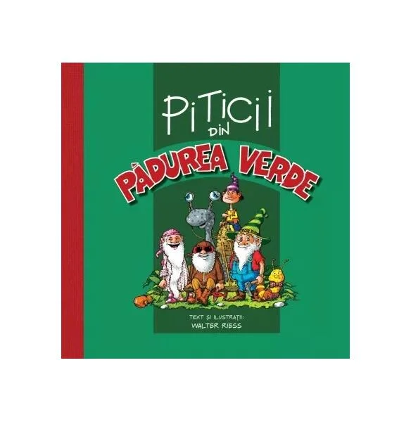 Piticii din Pădurea Verde - Hardcover - Walter Riess - Didactica Publishing House