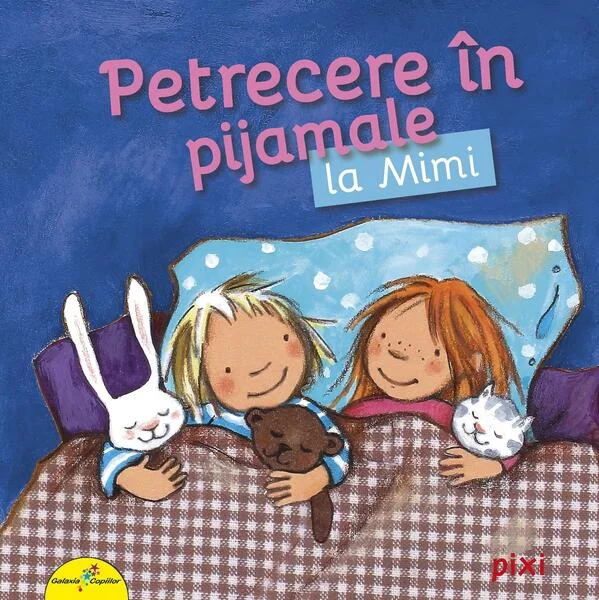 PIXI. Petrecere în pijamale la Mimi - Paperback - *** - Galaxia Copiilor