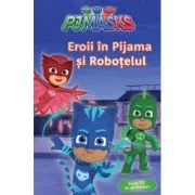 Pjmasks. Eroii in pijama si Robotelul