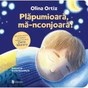 Plapumioara, ma-nconjoara - Olina Ortiz