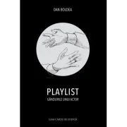 PLAYLIST. Gandurile unui actor - Dan Boldea