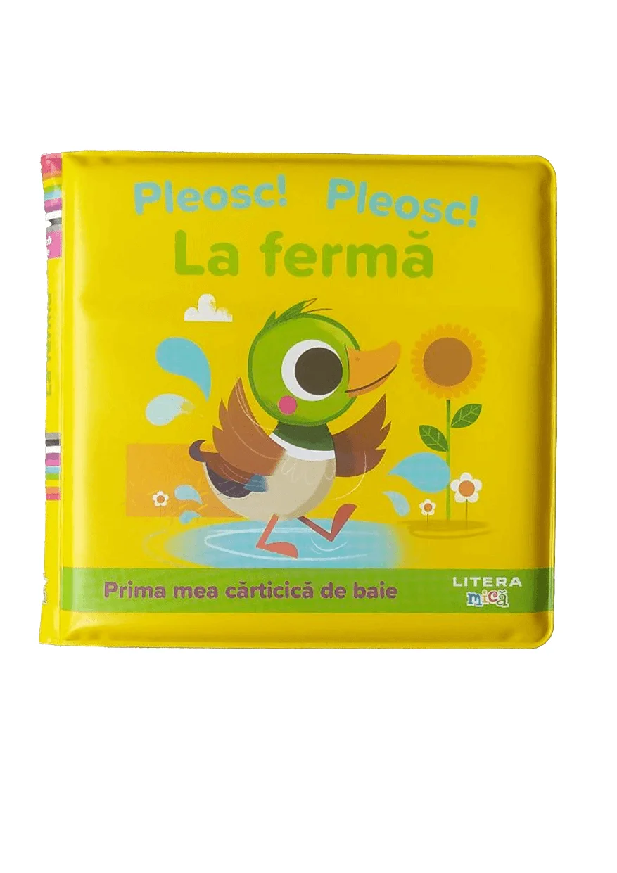 Pleosc! pleosc! La ferma. Prima mea carticica de baie