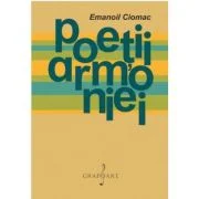 Poetii armoniei - Emanoil Ciomac