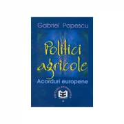 Politici agricole: acorduri europenet- Gabriel Popescu
