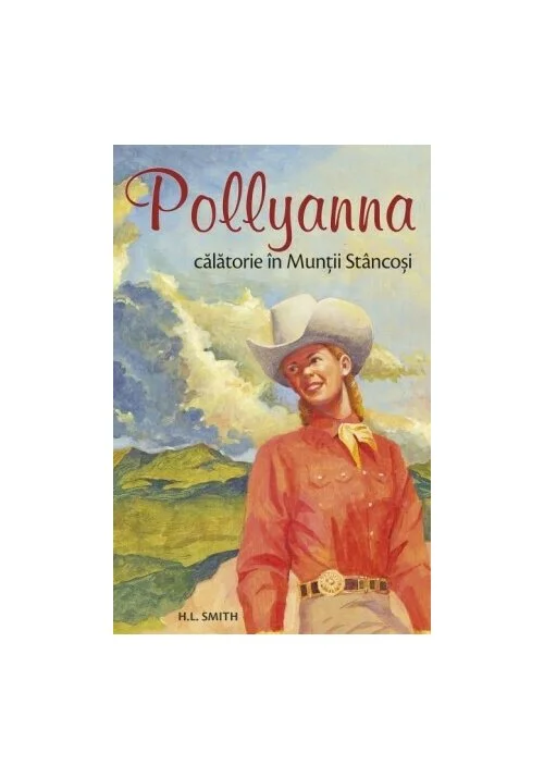 Pollyanna – călătorie în Munții Stâncoși. vol. 6
