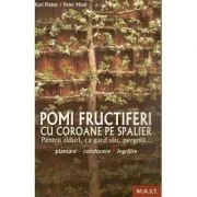 Pomi fructiferi cu coroane pe spalier - Karl Pieber