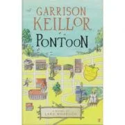 Pontoon. A Novel of Lake Wobegon - Garrison Keillor