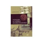 Popasuri la vetrele istoriei romanesti - Dumitru Almas