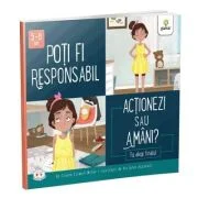 Pot fi responsabil. Actionezi sau amani? Colectia Cum sa iei decizii corecte - Connie Colwell Miller