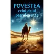 Povestea celui de al patrulea mag - Henry van Dyke