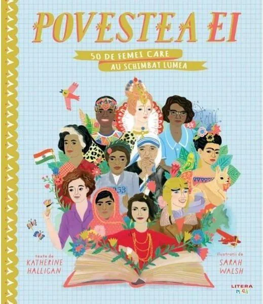 Povestea ei. 50 de femei care au schimbat lumea - Paperback brosat - Katherine Halligan - Litera mică