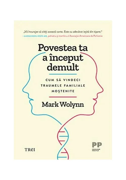 Povestea ta a inceput demult. Cum sa vindeci traumele familiale mostenite