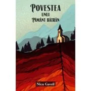 Povestea unui Pamant batran - Nicu Gavril