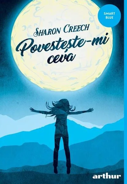 Povestește-mi ceva - PB - Paperback brosat - Sharon Creech - Arthur