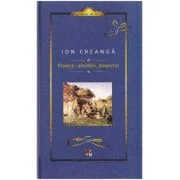 Povesti, amintiri, povestiri - Ion Creanga, editie cartonata
