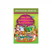 Povesti de neuitat (Robin Hood, Goldilocks si cei trei ursi, Aventurile lui Pinocchio)