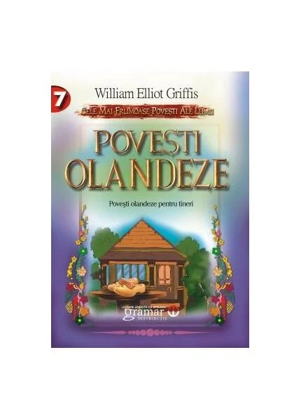 Poveşti olandeze - Paperback brosat - William Elliot Griffis - Mondoro