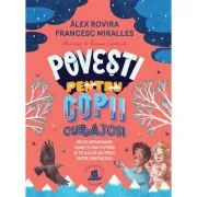 Povesti pentru copii curajosi - Francesc Miralles, Alex Rovira