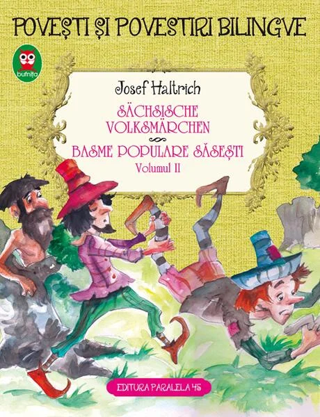 Povești și povestiri bilingve. Sächsische volksmärchen. Basme populare săsești (Vol. II) - Paperback brosat - Josef  Haltrich - Paralela 45