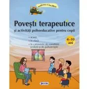 Povesti terapeutice si activitati psihoeducative pentru copii - Andreea Ciocalteu