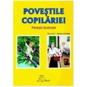 Povestile copilariei. Povesti ilustrate - Adrian Cerchez