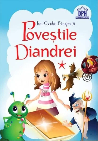 Poveștile Diandrei (Vol. I) - Paperback - Ion-Ovidiu Pânişoară - Didactica Publishing House