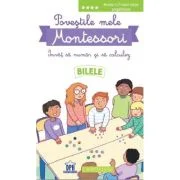 Povestile mele Montessori. Invat sa numar si sa calculez. Bilele - Delphine Urvoy