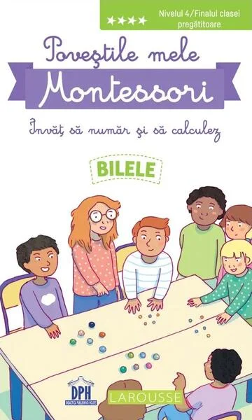 Poveștile mele Montessori - Învăț să număr și să calculez: Bilele - Paperback brosat - Delphine Urvoy - Didactica Publishing House