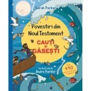 Povestiri din Noul Testament. Cauti si gasesti - Sarah Parker