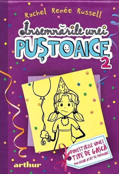 Povestirile unei tipe de gaşcă nu chiar atât de populare. Însemnările unei puştoaice (Vol. 2) - HC - Hardcover - Rachel Renée Russell - Arthur