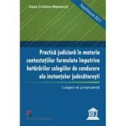 Practica judiciara in materia contestatiilor formulate impotriva hotararilor colegilor de conducere ale instantelor judecatoresti - Oana Cristina Niem