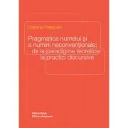 Pragmatica numelui si a numirii neconventionale: de la paradigme teoretice la practici discursive - Daiana Felecan