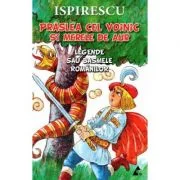 Praslea cel voinic si merele de aur. Legende sau basmele romanilor - Petre Ispirescu