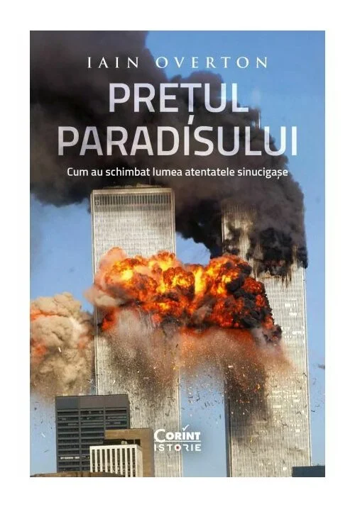 Prețul Paradisului. Cum au schimbat lumea atentatele sinucigașe