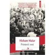 Prietenii mei - Hisham Matar