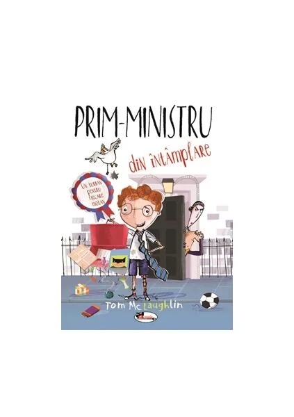 Prim-ministru din întâmplare - Hardcover - Tom McLaughlin - Aramis