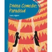 Prima mea biblioteca. Divina comedie. Paradisul (vol. 18) - Dante Alighieri