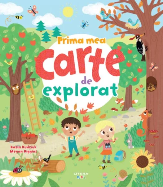 Prima mea carte de explorat - Paperback brosat - Kasia Dudziuk, Megan Higgins - Litera mică