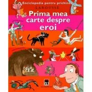 Prima mea carte despre eroi - Larousse