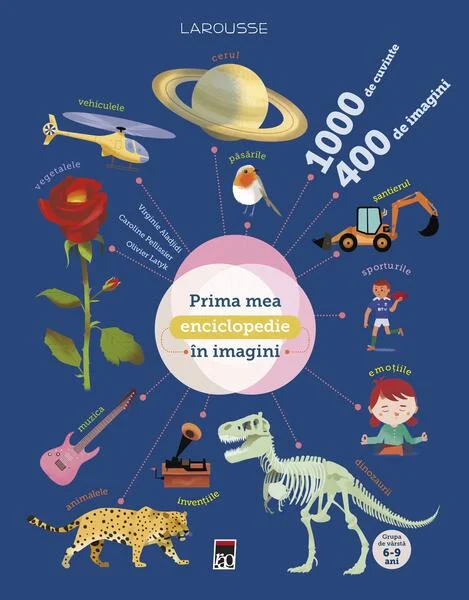 Prima mea enciclopedie în imagini - Hardcover - Larousse - RAO