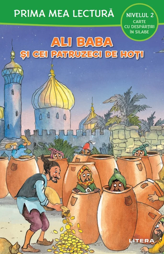 Prima mea lectura. Ali Baba si cei patruzeci de hoti. Carte cu despartiri in silabe (Nivelul 2)