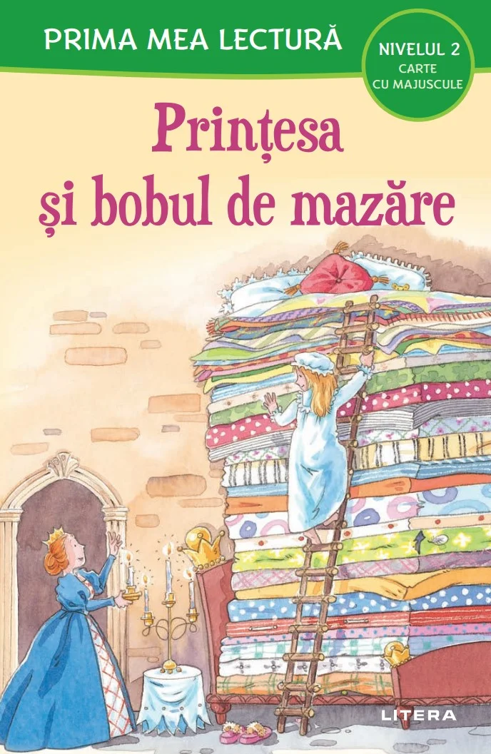 Prima mea lectura. Printesa si bobul de mazare. Carte cu majuscule (Nivelul 2)