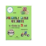 PRIMELE MELE CUVINTE la varsta de 2 ani - Mara Neacsu