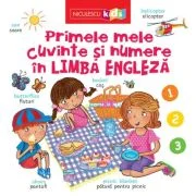 Primele mele cuvinte si numere in LIMBA ENGLEZA