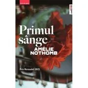 Primul sange - Amelie Nothomb