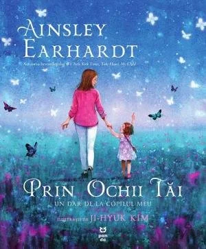 Prin ochii tăi. Un dar de la copilul meu - Ainsley Earhardt