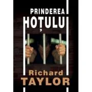 Prinderea hotului - Richard Taylor